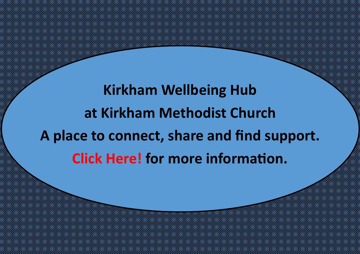 Kirkham Wellbeing Hub - Click Here for more information Kirkham Wellbeing Hub - Click Here for more information